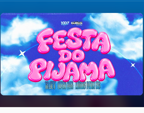 Festa do Pijama 1007 BC | Open Bar