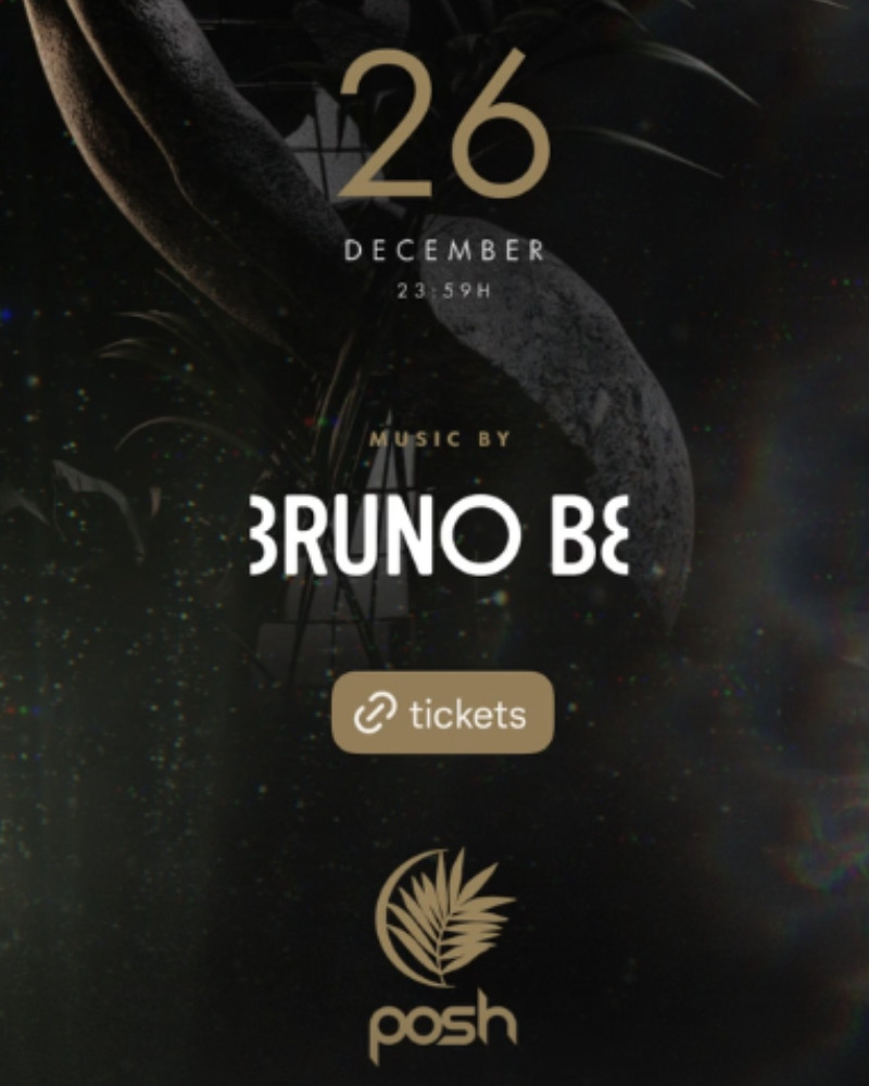 Posh Club Season XXI - 26 december - BRUNO BE