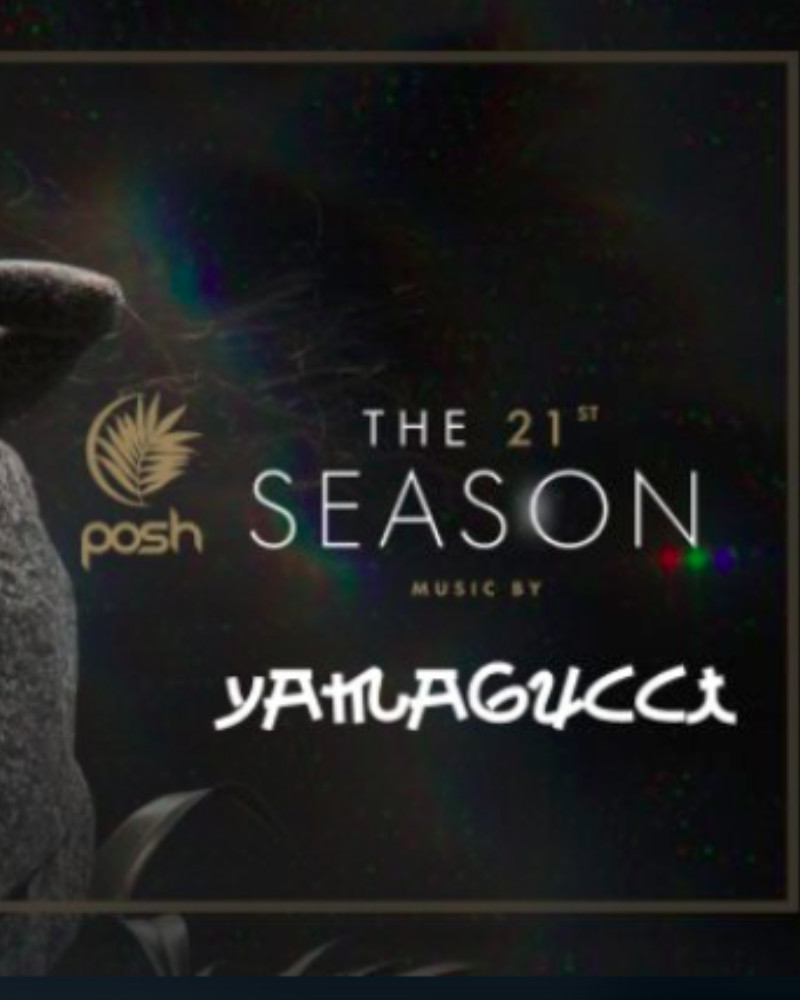 Posh Club Season XXI - 28 december - YAMAGUCCI